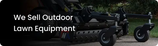 We Sell Outdoor Lawn Equipment